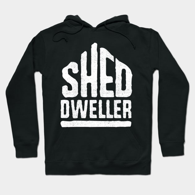 Shed Dweller, man cave, Hoodie by BOEC Gear